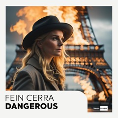 Fein Cerra - Dangerous (Extended Mix) - Blanco Y Negro Music