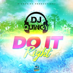 DJ QUINCY - DO IT RIGHT