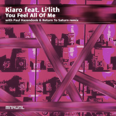 You Feel All Of Me (Paul Hazendonk & Return To Saturn Remix) [feat. Li'lith]