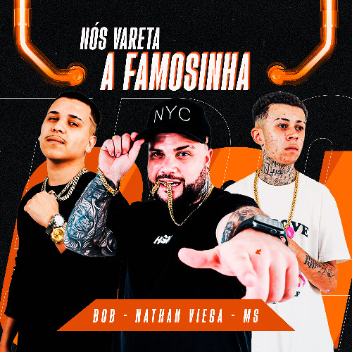 Nós Vareta a Famosinha - Dj Bob Feat. Dj Ms - Nathan Viega