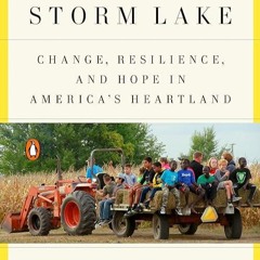 ✔read❤ Storm Lake: Change, Resilience, and Hope in America's Heartland