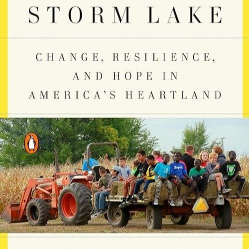 ✔read❤ Storm Lake: Change, Resilience, and Hope in America's Heartland