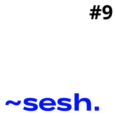Session #9 - Cesins