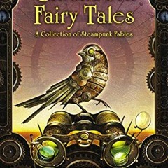 Clockwork Fairy Tales, A Collection of Steampunk Fables @Book+