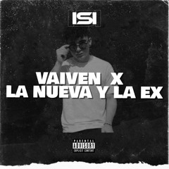 (Daddy Yankee) - Vaiven X La Nueva y la Ex (DJ ISI Mashup)