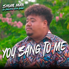 You Sang to Me