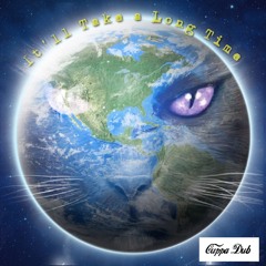 It'll Take a Long Time