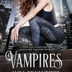 [READ] PDF 📗 Vampires Will Be Vampires (Fangs and Feathers Book 3) by  Isla Frost EP