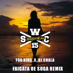 FOB KING ✘ DJ Chala - Faigata Oe Suga REMIX