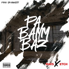 Pa Banm Baz - Mavs x Mr Etch  (Prod. By @Sousbit)