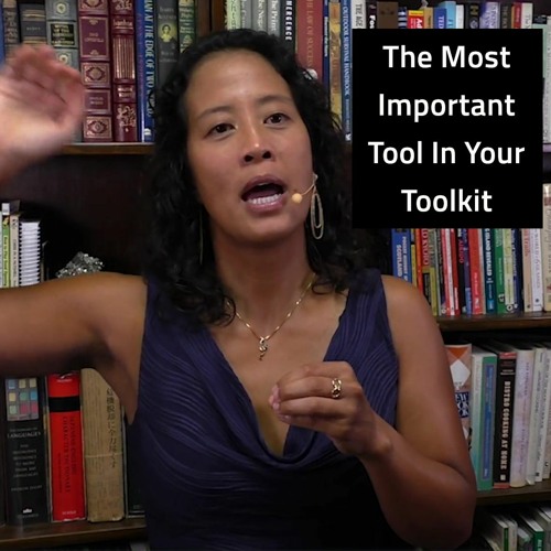 Episode 101 The Most Important Tool In Your Toolkit