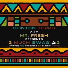 2 Much Swag #2