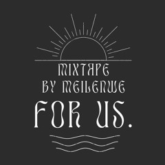 mixtape                             //for us.