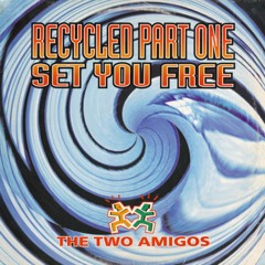 The Two Amigos - Set You Free (SafetyJac Re-Edit)