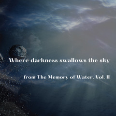 Where darkness swallows the sky