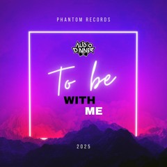 To Be With Me (Summer Track)