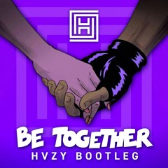 Major Lazer - Be Together (HVZY Bootleg) [FREE DOWNLOAD]