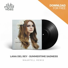 FREE DOWNLOAD: Lana Del Rey ─ Summertime Sadness (Maartell Remix) [CMVF094]