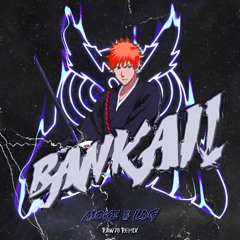 BANKAI - MOKE X LDG (RAW78 REMIX)