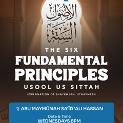 The Six Principles | Read by Abu Maymūnah Sa'īd 'Ali Hassan: Lesson 5