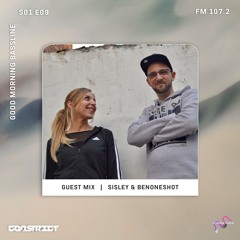 Good Morning Bassline S01E09 : GuestMix 006 - Sisley & BenOneShot