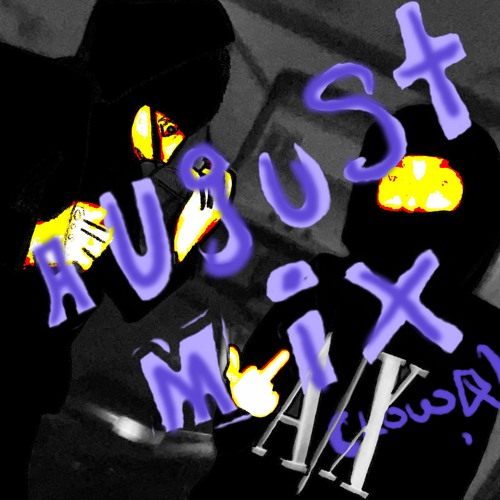 August Mix (low-Q)