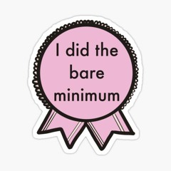 The Bare Minimum