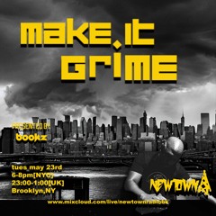 MAKE IT GRIME with Bookz 5-23-23