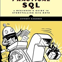 ✔️ [PDF] Download Practical SQL, 2nd Edition: A Beginner's Guide to Storytelling with Data by  A