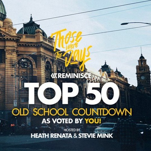 Those Were The Days - Top 50 Old School Melbourne Live Countdown - July 2017