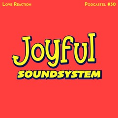 Podcastel #30 - Joyful Sound System