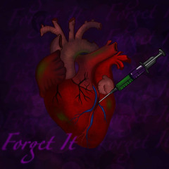 Forget It (Prod. Mvgic, Isaiah Polk, OkayJoey!)