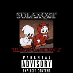 SOLAXQZT - BLACK GARDEN 2