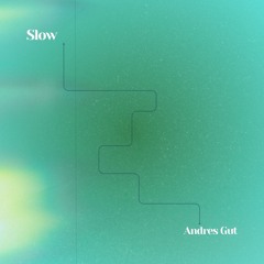 Slow
