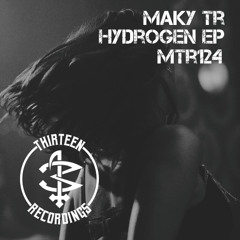 MTR124 - Maky TR - Hydrogen EP