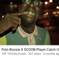 Polo Boosie x Scoob - Playin Catch