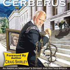 KINDLE Odious And Cerberus: An American Immigrant's Odyssey And His Free-Speech Legal War Agains