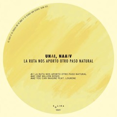 PREMIERE | UNAI, NAAiV - La Ruta Nos Aporto Otro Paso Natural [SOL011]