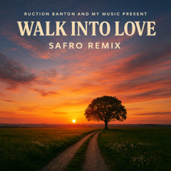 Walk Into Love - SAfro Remix
