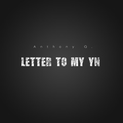 Letter To My Y.N