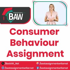 Consumer Behaviour Assignment Help | bestassignmentwriter.net