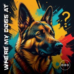 Where My Dogs At?