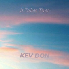 It Takes Time