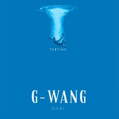 Quai - G Wang