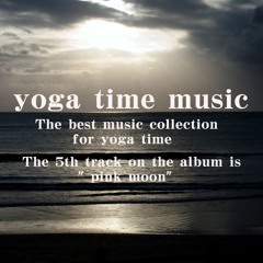 " pink moon" is 5th song of Album "imagine your moon～songs for yoga"