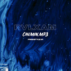 Rvlxam - Chemin.mp3 ( Freestyle #1 )