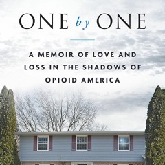 Download ⚡️ Book One by One A Memoir of Love and Loss in the Shadows of Opioid America