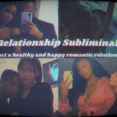 HEALTHY romantic relationship SUBLIMINAL