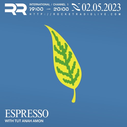 Rocket Radio Espresso #030 w/ Tut Anah Amon