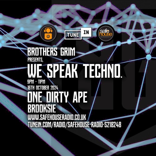 We Speak Techno - One Dirty Ape & Brooksie - 16th October 2024 (explict)m